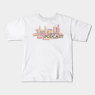 Podcast Word Cloud Kids T-Shirt